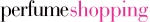 Logo of Perfume Shopping