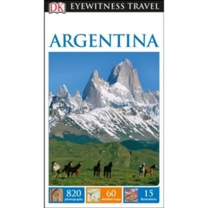 DK Eyewitness Travel Guide Argentina