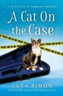 A Cat on the Case : A Witch Cats of Cambridge Mystery