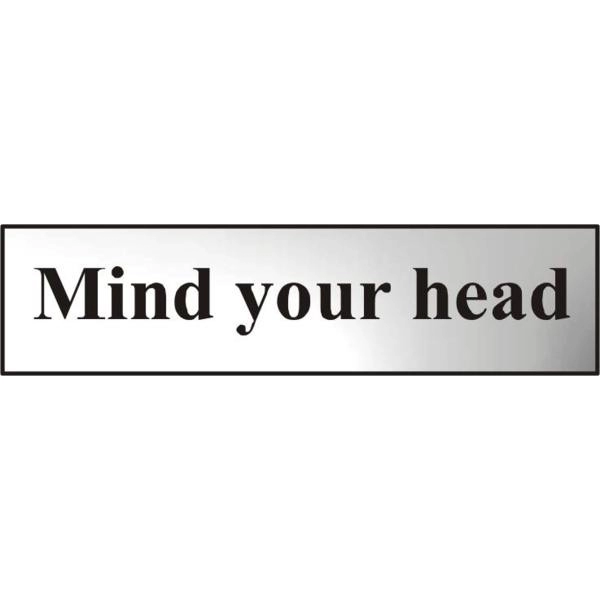 ASEC Mind Your Head 200mm x 50mm Chrome Self Adhesive Sign