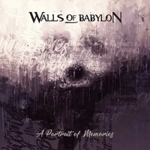 A Portrait of Memories by Walls of Babylon CD Album