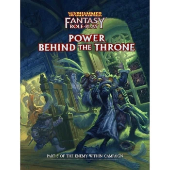 Warhammer Fantasy RPG: Power Behind the Throne - Enemy Within Campaign Directors Cut Source Book