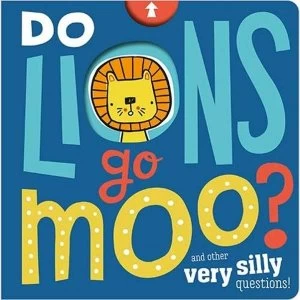 Do Lions Go Moo? Board book