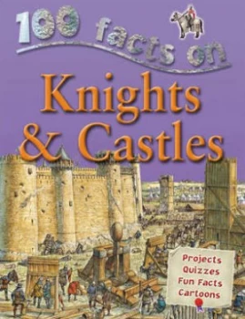 100 Facts on Knights and Castles by Jane Walker and Richard Tames Paperback