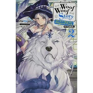 Woof Woof Story, Vol. 2 (light novel) (Woof Woof Story (Light Novel))