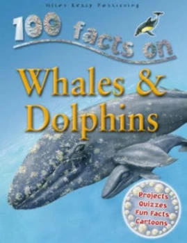 100 Facts on Whales and Dolphins by Philip Steele Paperback