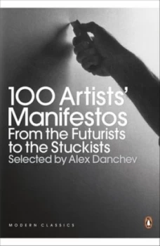 100 Artists Manifestos by Alex Danchev Paperback
