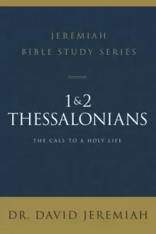 1 and 2 Thessalonians : Standing Strong Through Trials