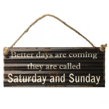 Better Days Are Coming' Sign By Heaven Sends