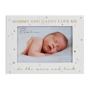 6" x 4" - Bambino Mummy & Daddy Love Me to the Moon & Back