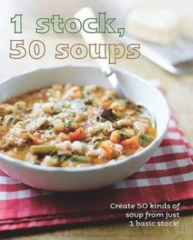 1 Stock 50 Soups by Linda Doeser and Mike Cooper and Lincoln Jefferson Hardback