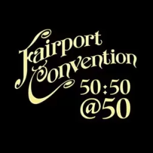 5050 @ 50 by Fairport Convention CD Album