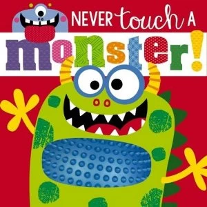 Never Touch a Monster by Rosie Greening (Board book, 2016)