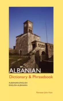 Albanian-English / English-Albanian Dictionary and Phrasebook