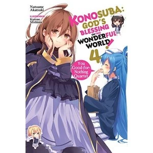 Konosuba: God's Blessing on This Wonderful World!, Vol. 4 (light novel): You Good-for-Nothing Quartet