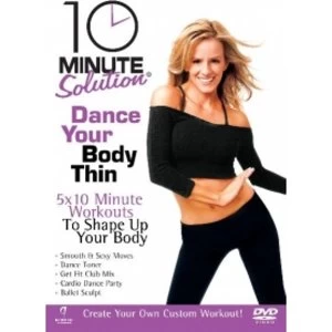 10 Minute Solution Dance Your Body Thin DVD
