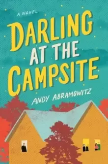 Darling at the Campsite : A Novel