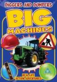 Big Machines - Diggers And Dumpers