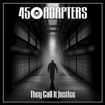 45 Adapters - They Call It Justice Vinyl