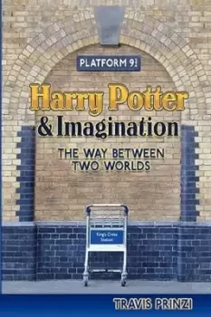 Harry Potter & Imagination by Travis Prinzi