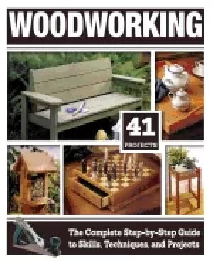 woodworking the complete step by step guide to skills techniques and proje