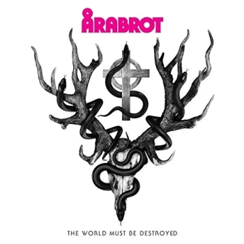 &Aring;rabrot - The World Must Be Destroyed CD