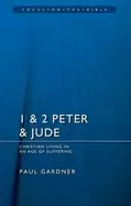 1 and 2 peter and jude christians living in an age of suffering