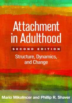 Attachment in AdulthoodStructure Dynamics and Change