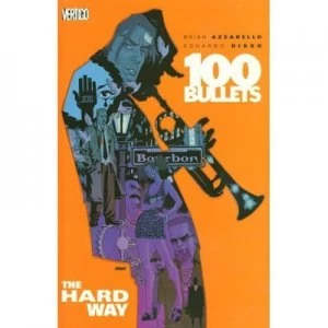 100 Bullets. Vol. 8 the Hard Way by Brian Azzarello Paperback