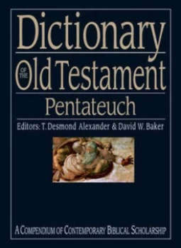Dictionary of the Old Testament by T. Desmond Alexander|David W Baker
