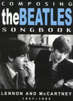 Composing the Beatles Songbook - Lennon and McCartney: 1957-1965 - DVD - Used