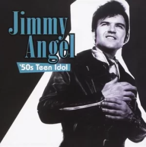 50s Teen Idol by Jimmy Angel CD Album