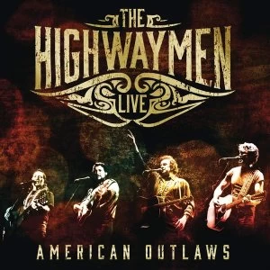 American Outlaws: The Highwaymen Live - 3 CDs Bluray