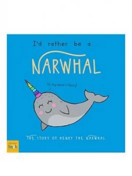 Personalised Id Rather Be A Narwhal