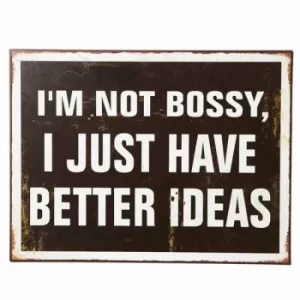 I'm Not Bossy Sign by Heaven Sends