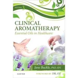 Clinical Aromatherapy : Essential Oils in Healthcare
