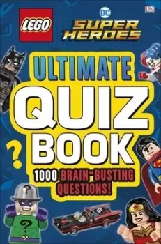 LEGO DC Super Heroes ultimate quiz book by Melanie Scott