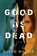 good as dead a novel