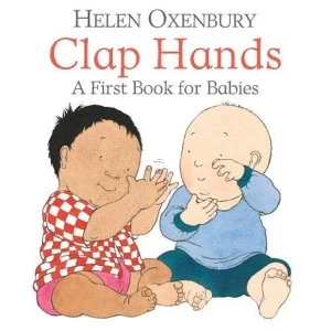 Clap Hands A First Book for Babies Board book 2018