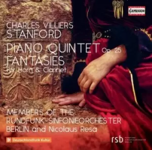 Charles Villiers Stanford: Piano Quintet, Op. 25/Fantasies