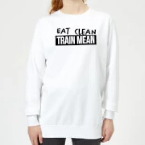 Eat Clean Train Mean Womens Sweatshirt - White - 4XL