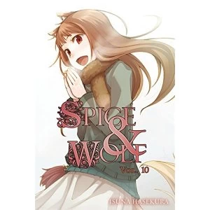 Spice and Wolf, Vol. 10 (Light Novel)