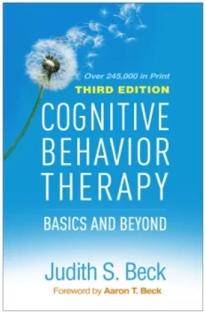 Cognitive Behavior TherapyBasics and Beyond