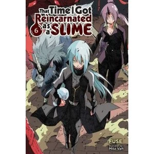 That Time I Got Reincarnated as a Slime, Vol. 6 (light novel) (That Time I Got Reincarnated as a Slime (Light Novel))