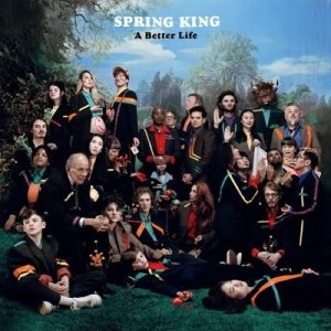 A Better Life by Spring King CD Album