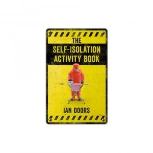 Self-Isolation Activity Book by Doors & Ian