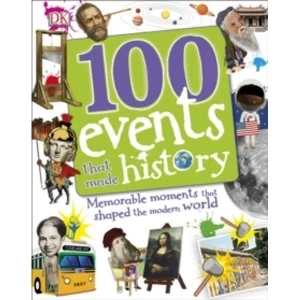 100 Events That Made History by DK (Hardback, 2016)