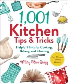 1,001 Kitchen Tips & Tricks : Helpful Hints for Cooking, Baking, and Cleaning