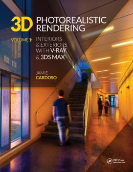 3D Photorealistic RenderingInteriors & Exteriors with V-Ray and 3ds Max