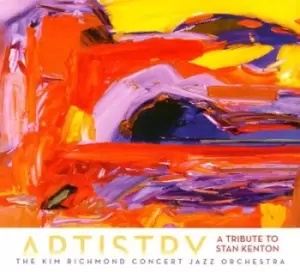 Artistry A Tribute to Stan Kenton by Kim Richmond Concert Jazz Orchestra CD Album